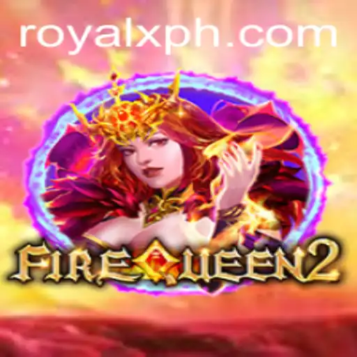 Exploring FireQueen2: The Legendary Quest in Royal X