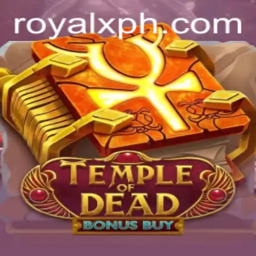Exploring the Exciting World of Temple of Dead Bonus Buy and the Enigmatic Royal X